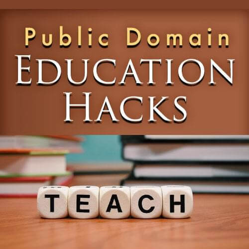 Public Domain Education Hacks