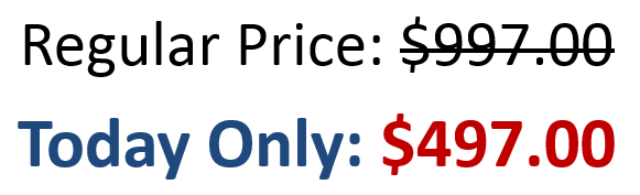 Regular Price: $997
Today Only: $497