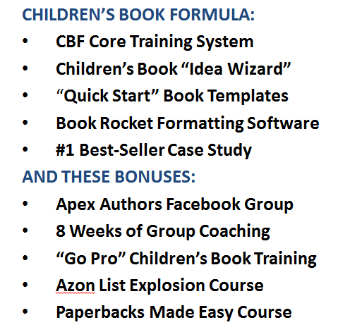 Children's Book Formula comes with the core training, the idea wizard, the quick start templates, the formatting software, and the best-seller case study. It also comes with the Apex Authors facebook group and 8 weeks of group coaching.